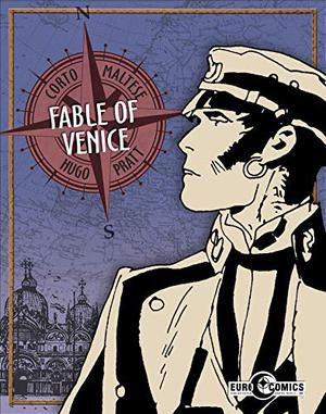 Corto Maltese: Fable of Venice (Corto Maltese #7)