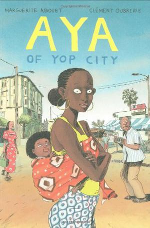 Aya of Yop City by Marguerite Abouet, Clément Oubrerie