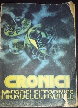 Cronici microelectronice by Alexandru Mironov, Ştefan Ghidoveanu, Mihai Bădescu