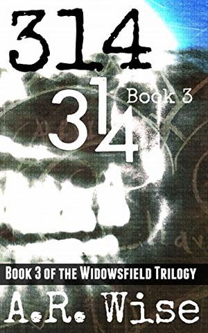 314 book 3 by A.R. Wise