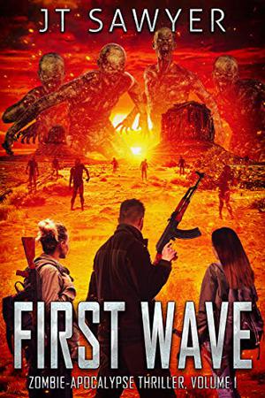 First Wave by J.T. Sawyer
