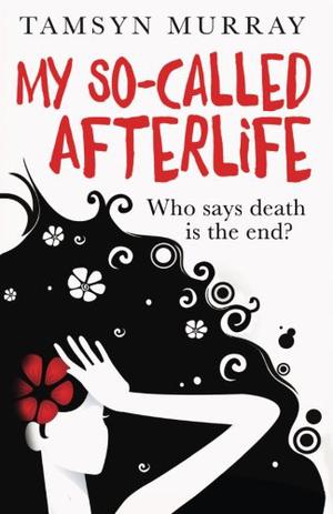 My So-Called Afterlife: Volume 1 (Afterlife #1)