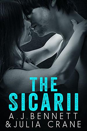 The Sicarii: Hired Gun Serial by A.J. Bennett, Julia Crane