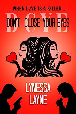 Don't Close Your Eyes by Lynessa James, Lynessa Layne