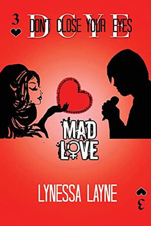 Mad Love (DCYE #3)