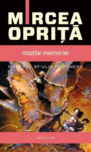 Nopţile Memoriei by Mircea Opriță