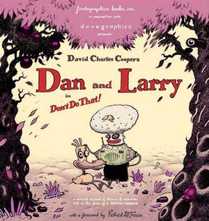 Dan & Larry: In Don't Do That! by Dave Cooper, Pat McEown