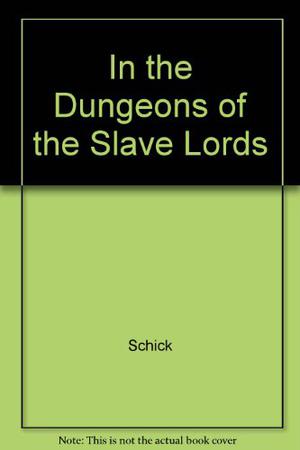 In the Dungeons of the Slave Lords (Advanced Dungeons and Dragons Module #A4)