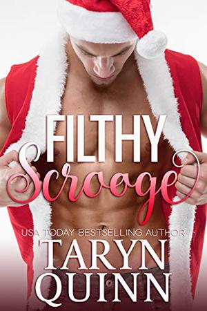 Filthy Scrooge by Taryn Quinn