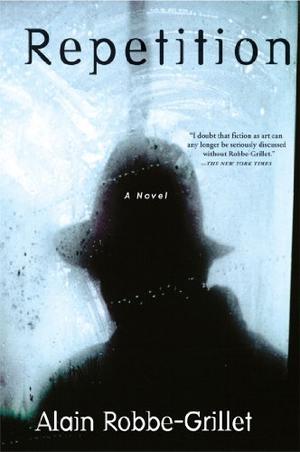Repetition by Alain Robbe-Grillet