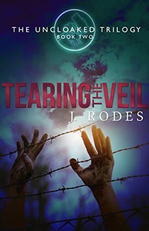 Tearing the Veil by J. Rodes, Jennifer Rodewald