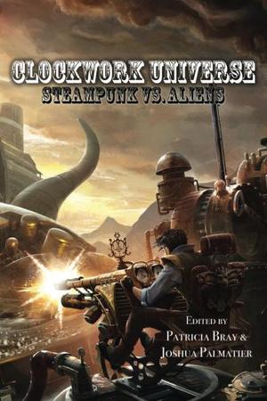 Clockwork Universe: Steampunk vs. Aliens (Katherine "Kitty" Katt #9.25)