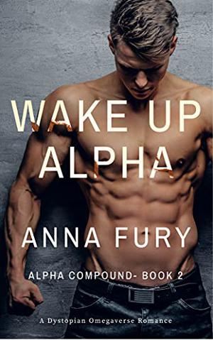 Wake Up, Alpha (Alpha Compound #2)