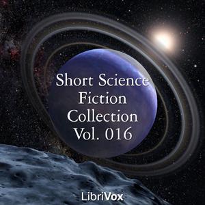 Short Science Fiction Collection 016 by Roger Kuykendall, Philip K. Dick, G.C. Edmondson, Frank Belknap Long, Charles L. Fontenay, Forrest J. Ackerman, Desmond Winter Hall, Albert Hernhuter, Marion Zimmer Bradley, Bellona Times, Gregg Margarite, M.White, Jozef Nagy, dana-allen, Greg Weeks