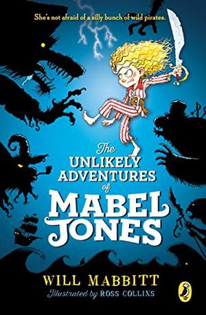 The Unlikely Adventures of Mabel Jones (Mabel Jones #1)