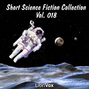 Short Science Fiction Collection 018 by Randall Garrett, Stanley Gimble, Jack Egan, Fredric Brown, Laurence M. Janifer, Sonya Dorman, Edgar Allan Poe, Mack Reynolds, Walt Sheldon, glenford2000, Bellona Times, BOOKMAN, Daniele, Gregg Margarite, M.White