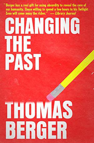 Changing the Past by Thomas Berger
