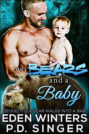 Two Bears and a Baby by Eden Winters, P.D. Singer
