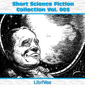 Short Science Fiction Collection 005 by Kurt Vonnegut Jr., Alan E. Nourse, H. Beam Piper, John Cory, Kevin Scott, Mack Reynolds, Stephen A. Kallis Jr., Keith Laumer, Hoosemon, RK Wilcox, Alex C. Telander, Elanor, Jerome Lawsen, John Larmour