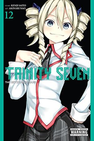 Trinity Seven: The Seven Magicians, Vol. 12 (トリニティセブン 7人の魔書使い / Trinity Seven #12)