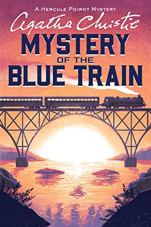 The Mystery of the Blue Train (Hercule Poirot #6)