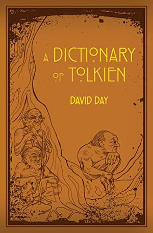 Tolkien: A Dictionary by David Day
