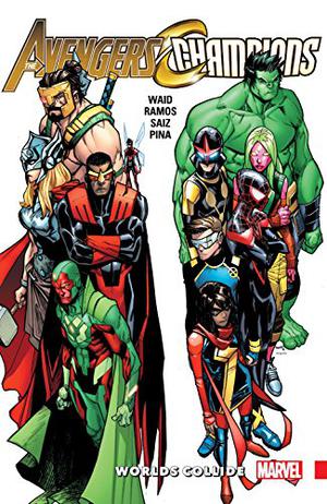 Avengers & Champions: Worlds Collide (Avengers (2016) (Collected Editions) #3)