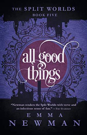 All Good Things by Emma Newman