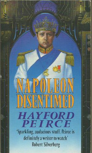 Napoleon Disentimed by Hayford Peirce