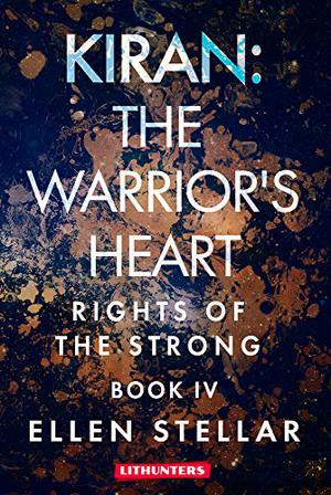 Kiran: The Warrior's Heart by Ellen Stellar