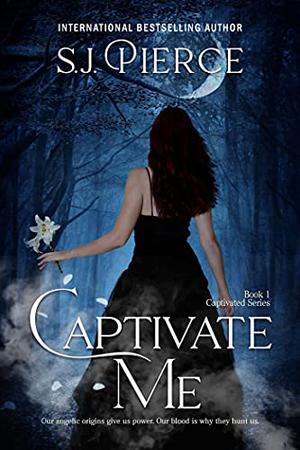 Captivate Me by S.J. Pierce