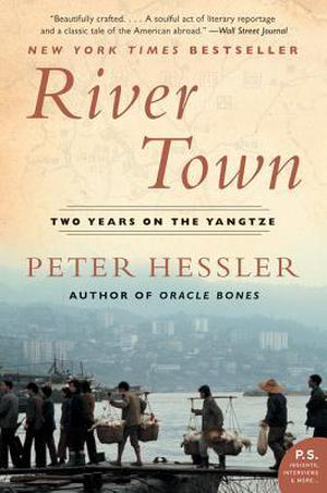 River Town: Two Years on the Yangtze (China trilogy #1)