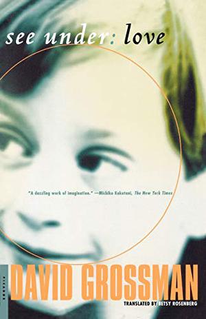 See Under: Love by David Grossman