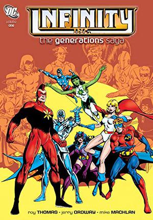 Infinity Inc.: The Generations Saga, Vol. 1 by Roy Thomas, Dann Thomas