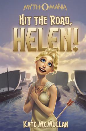 Hit the Road, Helen! (Myth-O-Mania #9)