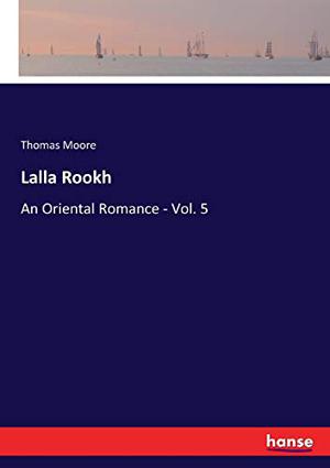 Lalla Rookh by Thomas Moore