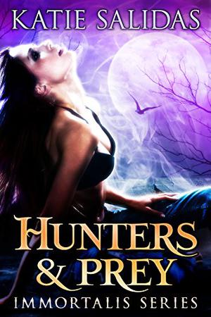Hunters & Prey by Katie Salidas