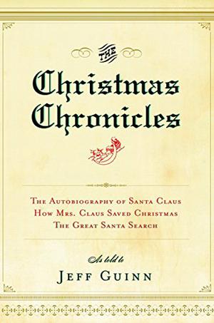 The Christmas Chronicles by Jeff Guinn