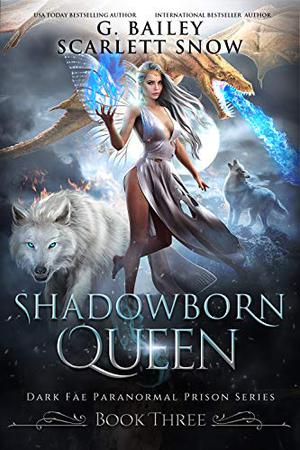 Shadowborn Queen (Dark Fae Paranormal Prison #3)
