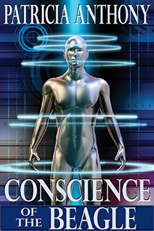 Conscience of the Beagle by Patricia Anthony