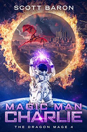Magic Man Charlie (The Dragon Mage #4)