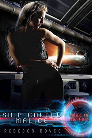 Ship Called Malice (Wings of Artemis #6.5)