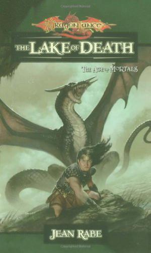 The Lake of Death (Dragonlance: The Age of Mortals #6)