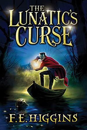 The Lunatic's Curse (Tales From The Sinister City #4)
