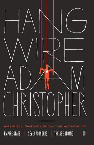 Hang Wire by Adam Christopher