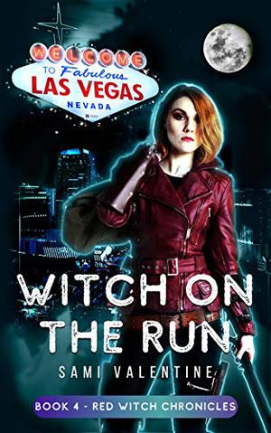 Witch On The Run (Red Witch Chronicles #4)