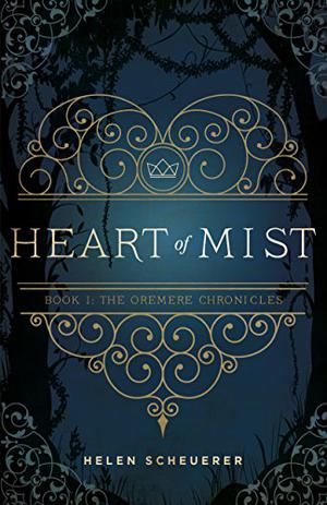Heart of Mist (The Oremere Chronicles #1)