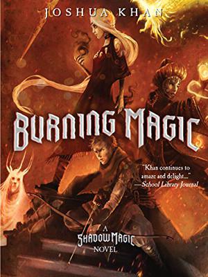 Burning Magic by Joshua Khan