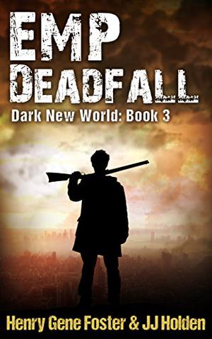 EMP Deadfall (Dark New World #3)
