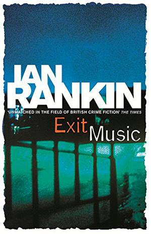 Exit Music (Inspector Rebus #17)